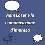 La comunicazione Adm Laser